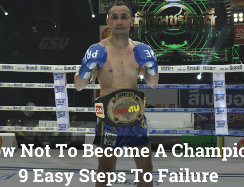 How To Not Become A Champion Muay Thai Fighter
